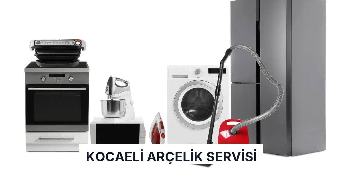 Kocaeli Arçelik Servisi