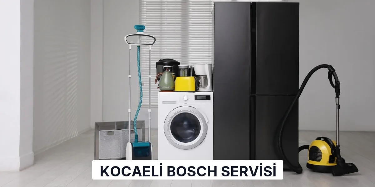 Kocaeli Bosch Servisi