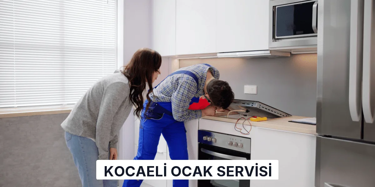 Kocaeli Ocak Servisi